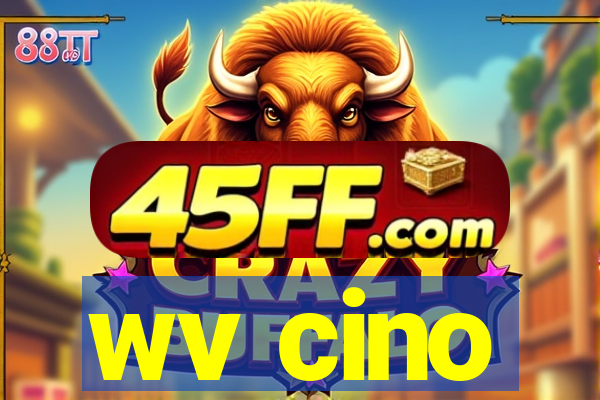 wv cino